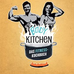 Buchempfehlung: „Body Kitchen – Das Fitness- Kochbuch“