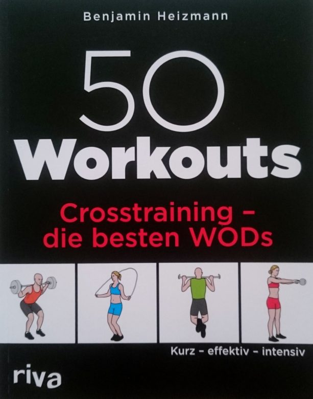 Buchempfehlung „50 Workouts…Crosstraining- die besten WODs…Kurz-effektiv-intensiv“