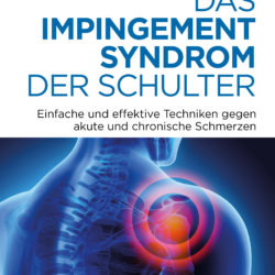 Buchempfehlung „Das Impingement-Syndrom der Schulter“ von Katharina Brinkmann und Nicolai Napolski