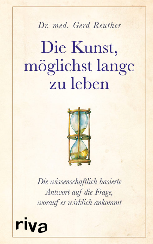 Buchempfehlung „Die Kunst, möglichst lange zu leben“ von Dr. med. Gerd Reuther