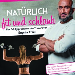 Buchempfehlung „Natürlich fit und schlank“ von Ercan Demir mit Julien Wolff