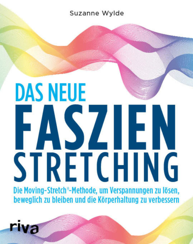 Buchempfehlung  „ Das neue Faszien-Stretching“ von Suzanne Wylde