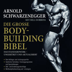 Buchvorstellung: Arnold Schwarzenegger: Die große Bodybuilding-Bibel